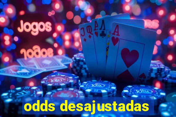 odds desajustadas